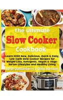 The Ultimate Slow Cooker Cookbook
