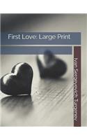 First Love: Large Print