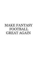 Make Fantasy Football Great Again