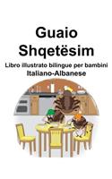 Italiano-Albanese Guaio/Shqetësim Libro illustrato bilingue per bambini