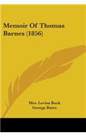 Memoir Of Thomas Barnes (1856)