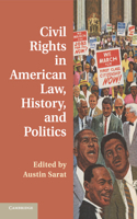 Civil Rights in American Law, History, and Politics