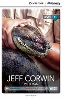Jeff Corwin: Wild Man Beginning Online Only: (Cambridge Discovery Interactive Readers)