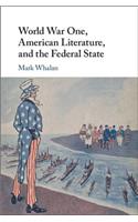 World War One, American Literature, and the Federal State