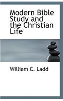 Modern Bible Study and the Christian Life