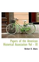 Papers of the American Historical Association Vol - III: (English)