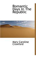 Romantic Days in the Republic: (English)
