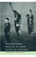 The International Politics of Sport in the Twentieth Century