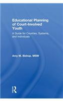 Educational Planning of Court-Involved Youth