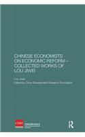 Chinese Economists on Economic Reform – Collected Works of Lou Jiwei