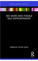 Sex Work and Female Self-Empowerment