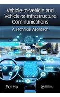 Vehicle-To-Vehicle and Vehicle-To-Infrastructure Communications