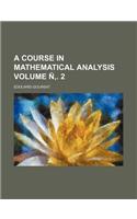 A Course in Mathematical Analysis Volume N . 2
