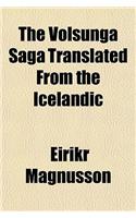 The Volsunga Saga Translated from the Icelandic: (English)