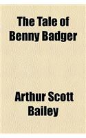 The Tale of Benny Badger: (English)