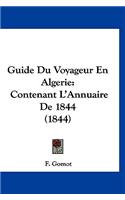 Guide Du Voyageur En Algerie: Contenant L'Annuaire de 1844 (1844)