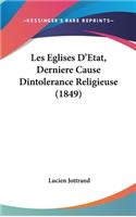 Les Eglises d'Etat, Derniere Cause Dintolerance Religieuse (1849)