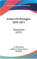 Armee de Bretagne, 1870-1871: Depositions (1873)