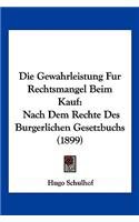 Gewahrleistung Fur Rechtsmangel Beim Kauf: Nach Dem Rechte Des Burgerlichen Gesetzbuchs (1899)