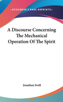 Discourse Concerning The Mechanical Operation Of The Spirit