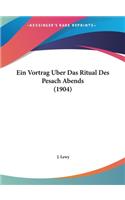 Ein Vortrag Uber Das Ritual Des Pesach Abends (1904)