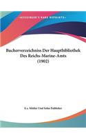 Bucherverzeichniss Der Hauptbibliothek Des Reichs-Marine-Amts (1902)