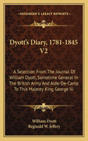 Dyott's Diary, 1781-1845 V2
