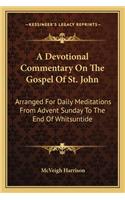 A Devotional Commentary on the Gospel of St. John