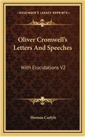 Oliver Cromwell's Letters and Speeches