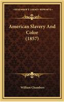 American Slavery and Color (1857)