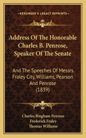 Address Of The Honorable Charles B. Penrose, Speaker Of The Senate