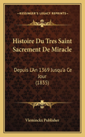 Histoire Du Tres Saint Sacrement De Miracle