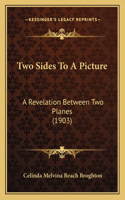 Two Sides To A Picture