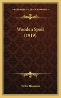 Wooden Spoil (1919)