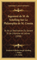 Jugement de M. de Schelling Sur La Philosophie de M. Cousin