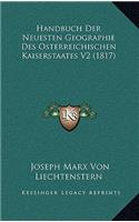 Handbuch Der Neuesten Geographie Des Osterreichischen Kaiserstaates V2 (1817): (German)