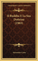 Buddha E La Sua Dottrina (1903)