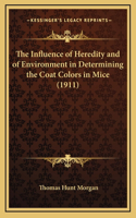 Influence of Heredity and of Environment in Determining the Coat Colors in Mice (1911)