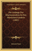 Anfange Des Klarissenordens In Den Slawischen Landern (1903)