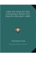 Uber Die Sprache Der Chronique Rimee Von Philippe Mousket (1882)