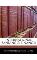 International Banking & Finance