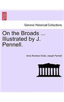 On the Broads ... Illustrated by J. Pennell.