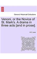 Venoni, or the Novice of St. Mark's. a Drama in Three Acts [And in Prose].