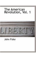 The American Revolution, Vol. 1