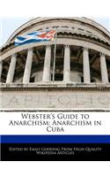 Webster's Guide to Anarchism: Anarchism in Cuba