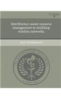 Interference-Aware Resource Management in Multihop Wireless Networks
