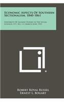 Economic Aspects Of Southern Sectionalism, 1840-1861