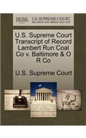 U.S. Supreme Court Transcript of Record Lambert Run Coal Co V. Baltimore & O R Co: (English)