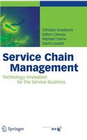 Service Chain Management: Technology Innovation for the Service Business