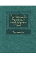 The Testament of Our Lord, Translated Into English from the Syriac with Introduction and Notes